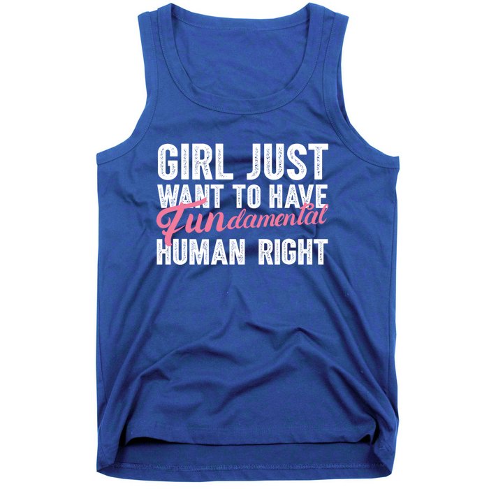 Girls Just Want To Have Fundamental Rights Funny Cool Gift Tank Top