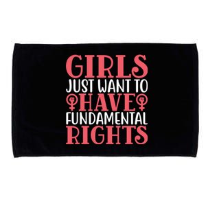 Girls Just Want To Have Fundamental Rights Women Rights Cute Gift Microfiber Hand Towel