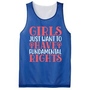 Girls Just Want To Have Fundamental Rights Women Rights Cute Gift Mesh Reversible Basketball Jersey Tank