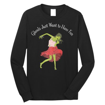 Ghouls Just Want to Have Fun 80's zombie dancing Long Sleeve Shirt