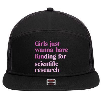 Girl Just Wanna Have Funding For Scientific 7 Panel Mesh Trucker Snapback Hat