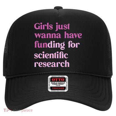 Girl Just Wanna Have Funding For Scientific High Crown Mesh Back Trucker Hat