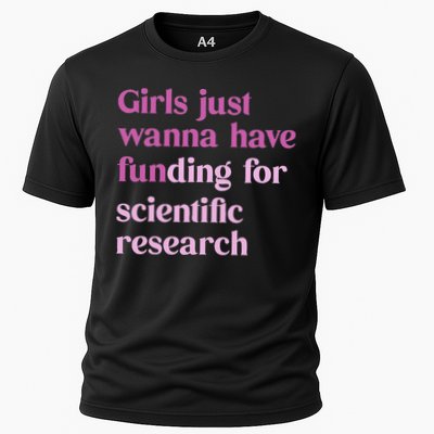 Girl Just Wanna Have Funding For Scientific Cooling Performance Crew T-Shirt