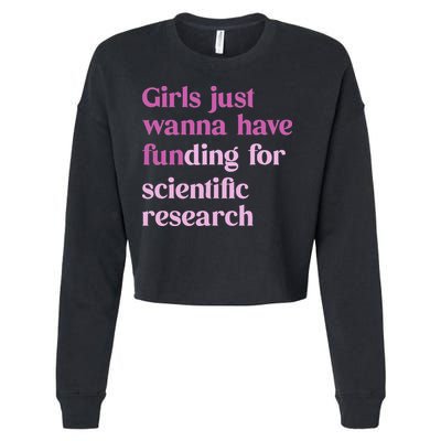 Girl Just Wanna Have Funding For Scientific Cropped Pullover Crew