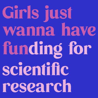 Girl Just Wanna Have Funding For Scientific T-Shirt