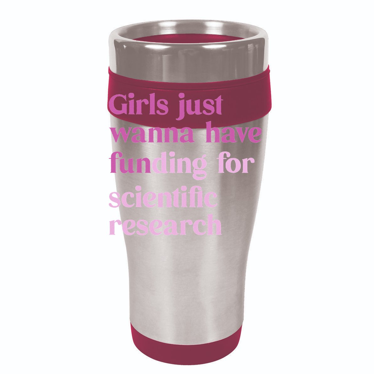 Girl Just Wanna Have Funding For Scientific Womens T-Shirt