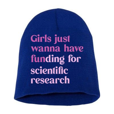 Girl Just Wanna Have Funding For Scientific Short Acrylic Beanie