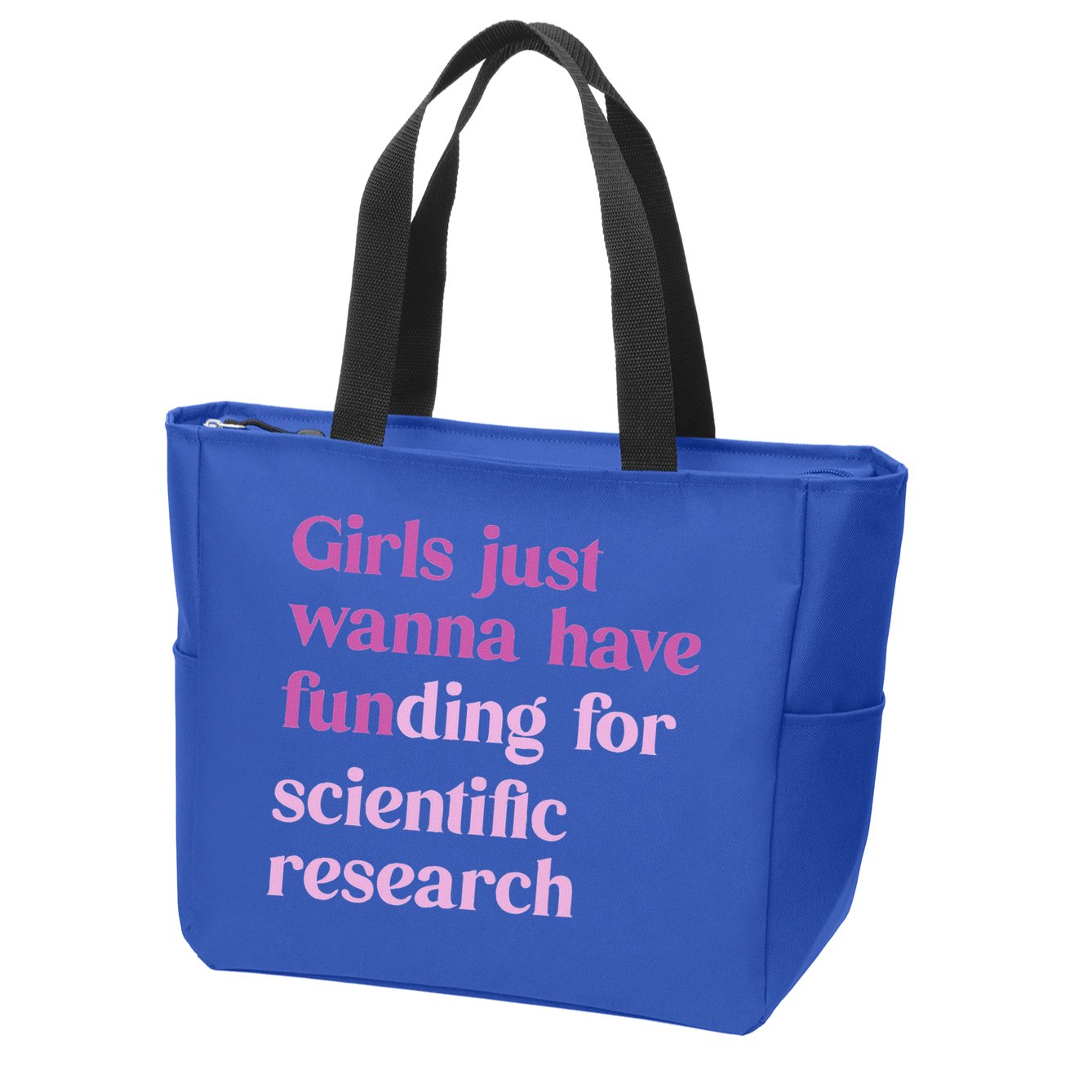 Girl Just Wanna Have Funding For Scientific Zip Tote Bag