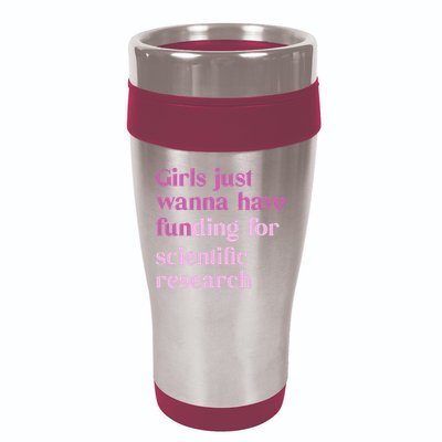 Girl Just Wanna Have Funding For Scientific 16oz Travel Tumbler