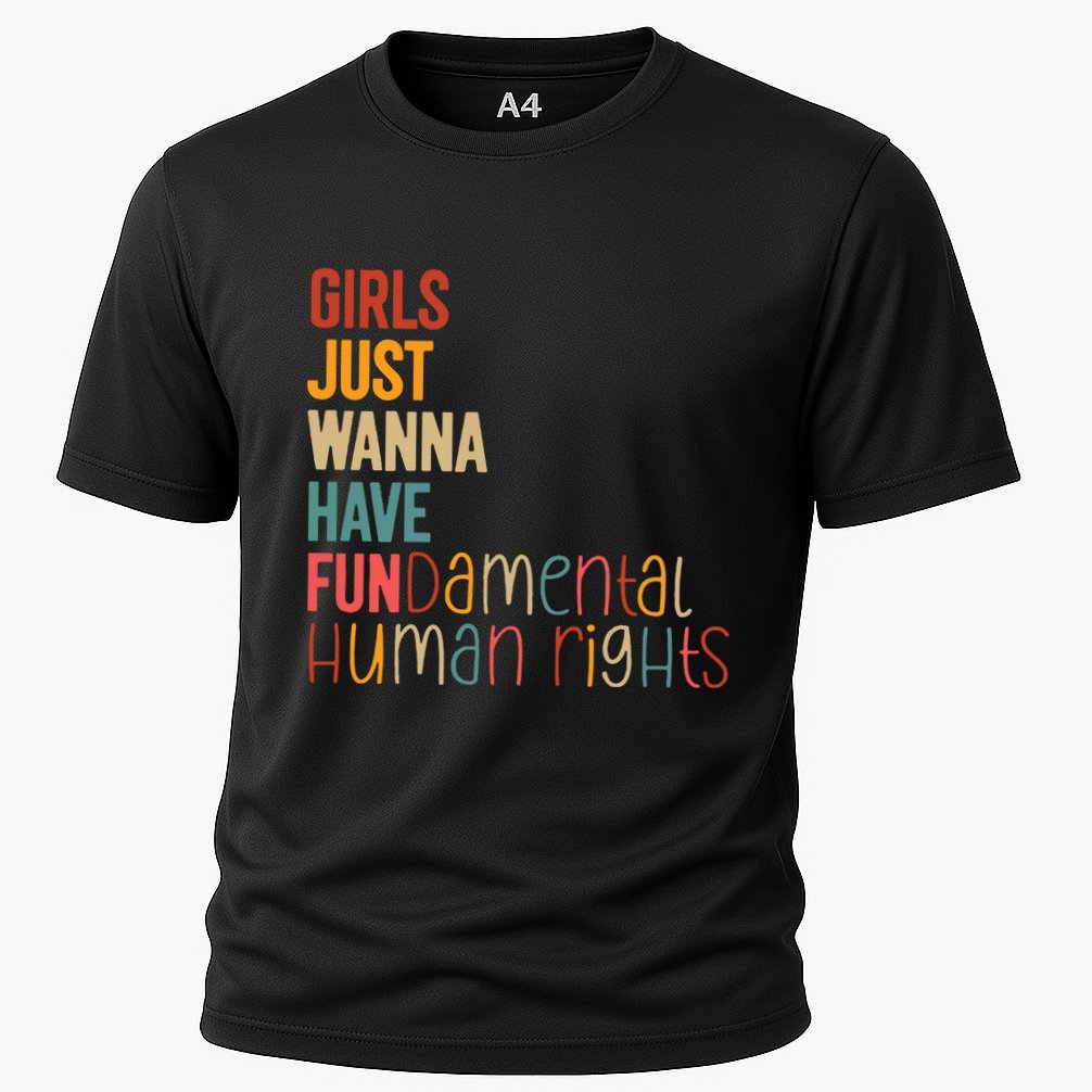 Girl Just Wanna Have Fundamental Human Rights Women Rights Cooling Performance Crew T-Shirt