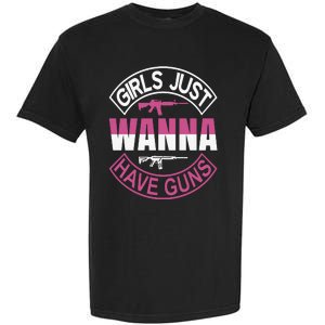 Girls Just Wanna Have Guns Garment-Dyed Heavyweight T-Shirt