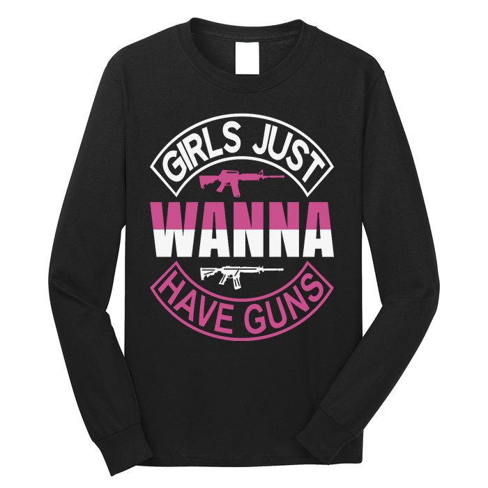 Girls Just Wanna Have Guns Long Sleeve Shirt