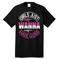 Girls Just Wanna Have Guns Tall T-Shirt