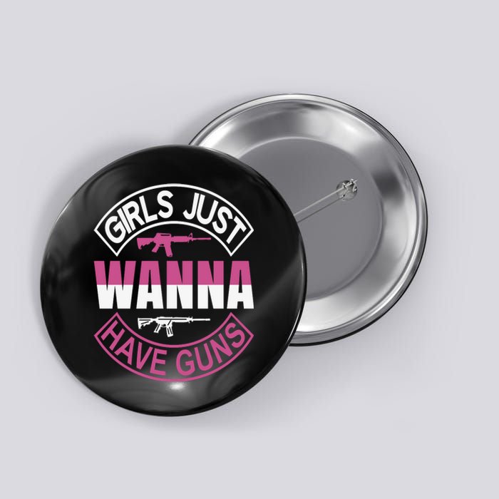 Girls Just Wanna Have Guns Button