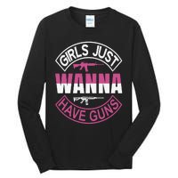 Girls Just Wanna Have Guns Tall Long Sleeve T-Shirt