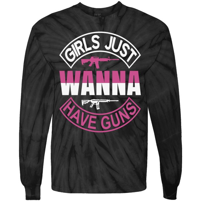 Girls Just Wanna Have Guns Tie-Dye Long Sleeve Shirt