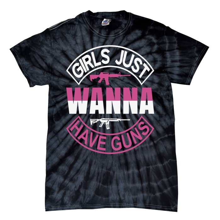 Girls Just Wanna Have Guns Tie-Dye T-Shirt