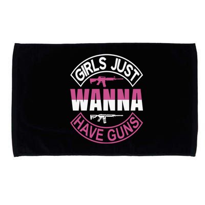 Girls Just Wanna Have Guns Microfiber Hand Towel