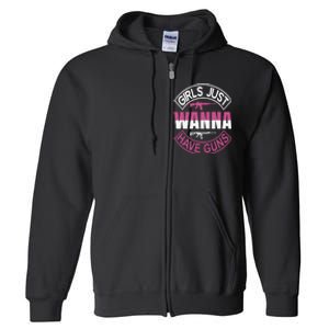 Girls Just Wanna Have Guns Full Zip Hoodie