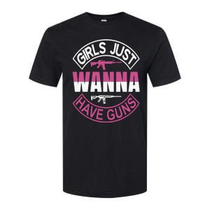 Girls Just Wanna Have Guns Softstyle CVC T-Shirt