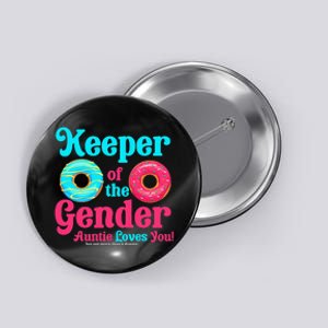 Gender Keeper Auntie funny Donuts Lover Gender Reveal Idea Button