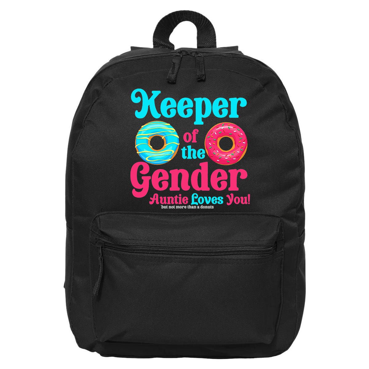 Gender Keeper Auntie funny Donuts Lover Gender Reveal Idea 16 in Basic Backpack