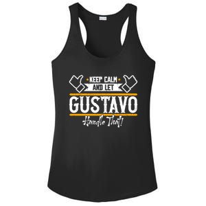 Gustavo Keep Calm And Let Gustavo Handle That Gift Ladies PosiCharge Competitor Racerback Tank