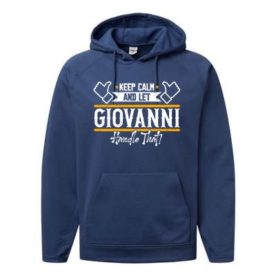 Giovanni Keep Calm And Let Giovanni Handle That Gift Performance Fleece Hoodie