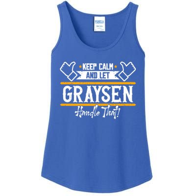 Graysen Keep Calm And Let Graysen Handle That Meaningful Gift Ladies Essential Tank