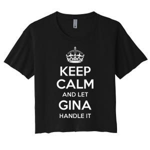 Gina Keep Calm Personalized Name Funny Birthday Women's Crop Top Tee