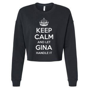 Gina Keep Calm Personalized Name Funny Birthday Cropped Pullover Crew