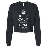 Gina Keep Calm Personalized Name Funny Birthday Cropped Pullover Crew