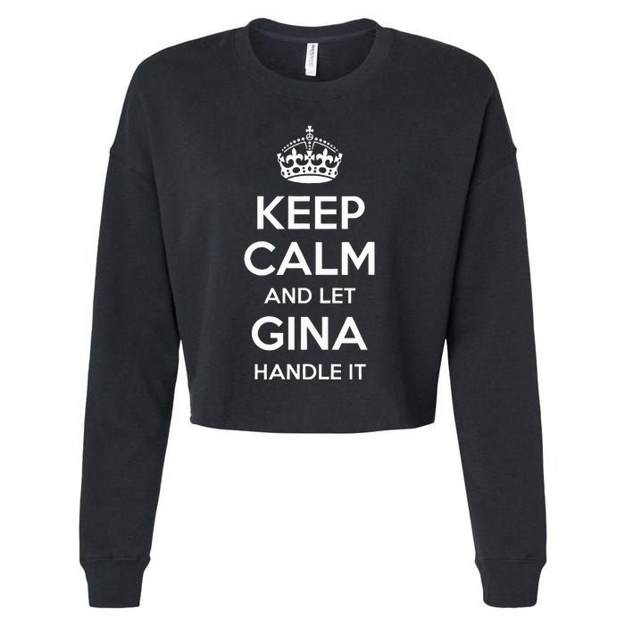 Gina Keep Calm Personalized Name Funny Birthday Cropped Pullover Crew