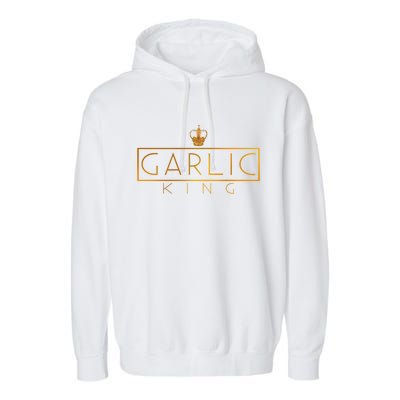 Garlic King Culinary School Funny Chef Gift Garment-Dyed Fleece Hoodie