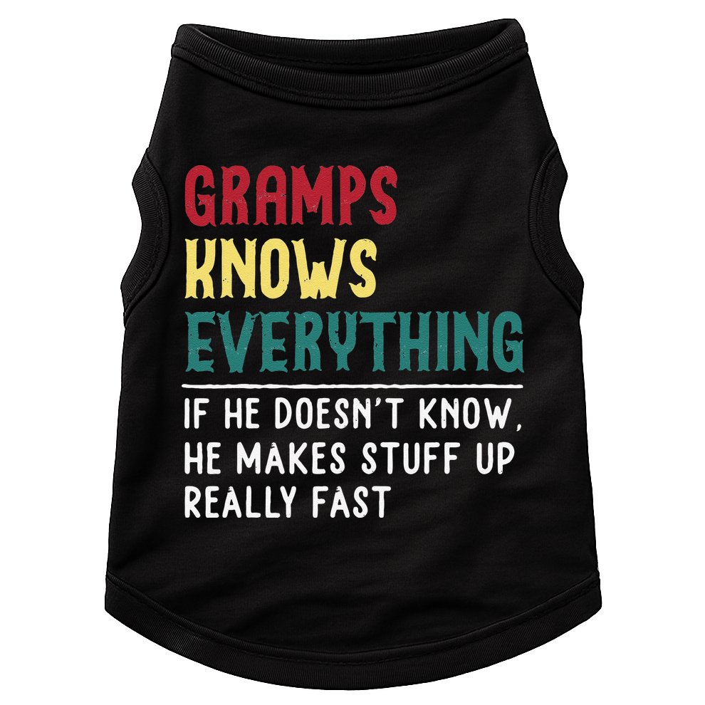 Gramps Know Everything Fathers Day For Funny Grandpa Gramps Doggie Tank