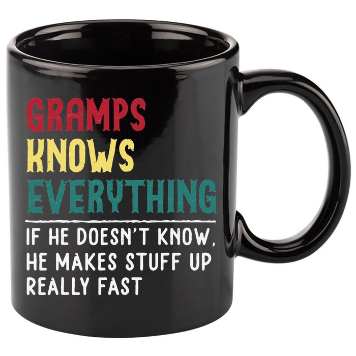 Gramps Know Everything Fathers Day For Funny Grandpa Gramps 11oz C Handle Ceramic Mug