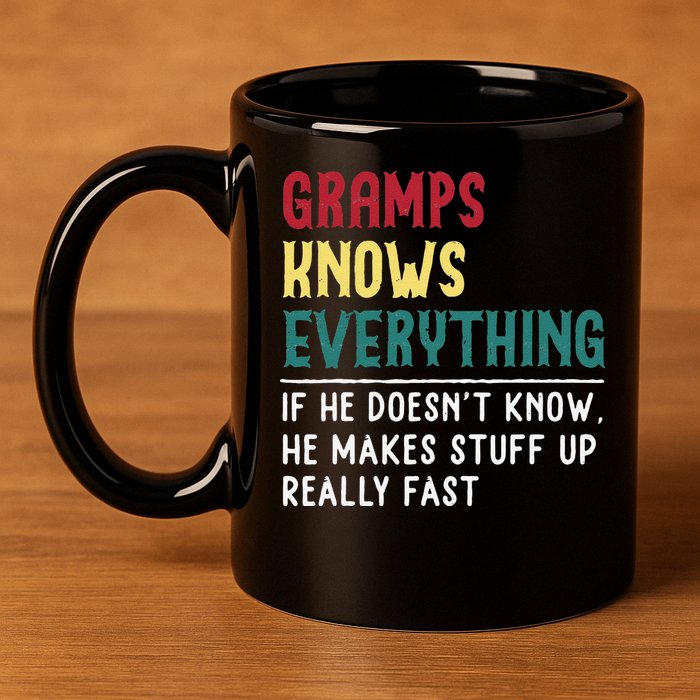 Gramps Know Everything Fathers Day For Funny Grandpa Gramps 11oz C Handle Ceramic Mug
