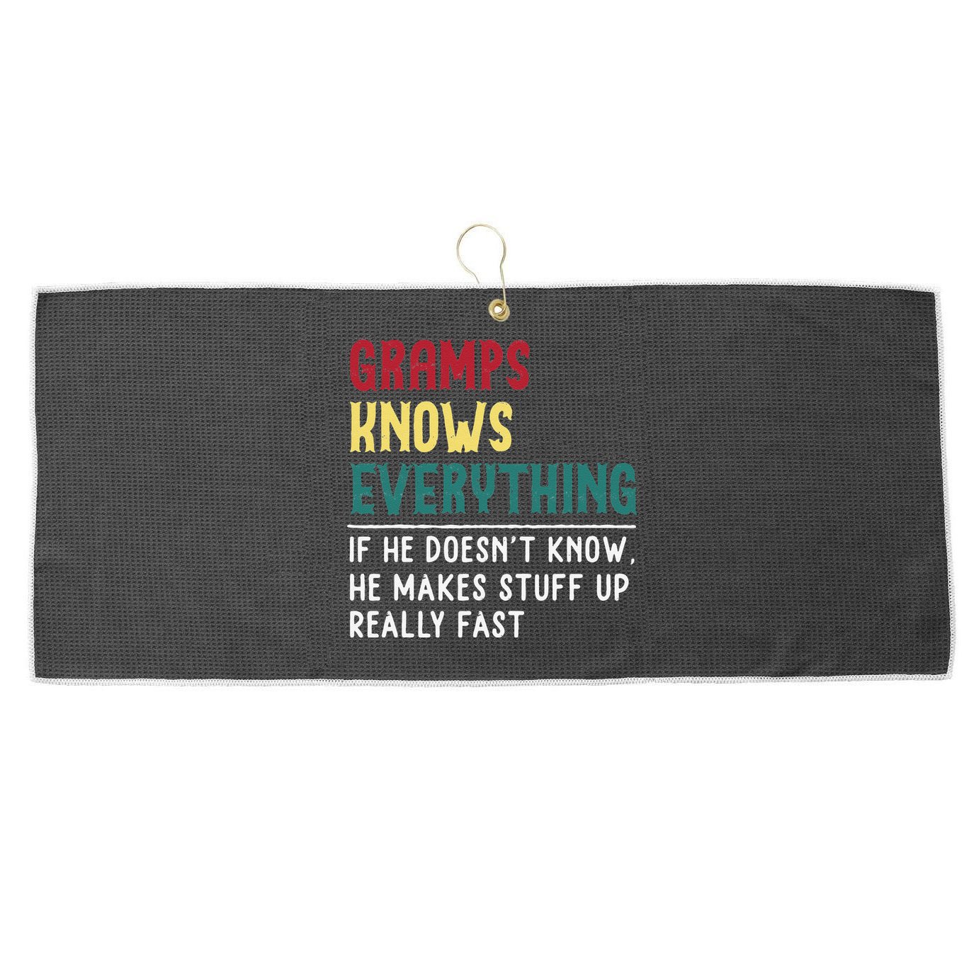 Gramps Know Everything Fathers Day For Funny Grandpa Gramps Large Microfiber Waffle Golf Towel