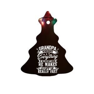 Grandpa Knows Everything Funny For Fathers Day Ceramic Tree Ornament