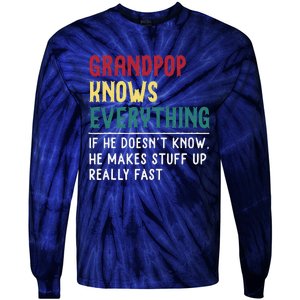 Grandpop Know Everything Fathers Day For Funny Grandpop Tie-Dye Long Sleeve Shirt