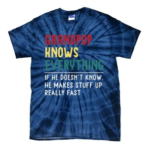 Grandpop Know Everything Fathers Day For Funny Grandpop Tie-Dye T-Shirt