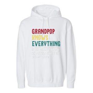 Grandpop Know Everything Fathers Day For Funny Grandpop Garment-Dyed Fleece Hoodie