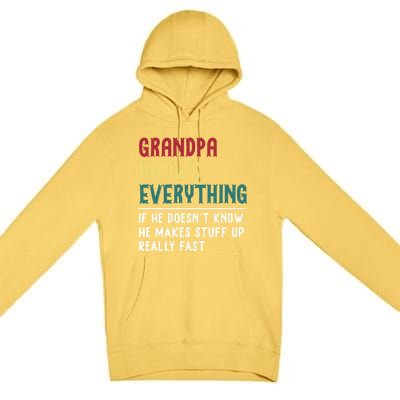 Grandpa Know Everything Father's Day Gift For Funny Grandpa Cool Gift Premium Pullover Hoodie