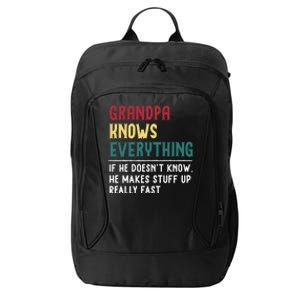 Grandpa Know Everything Father's Day Gift For Funny Grandpa Cool Gift City Backpack