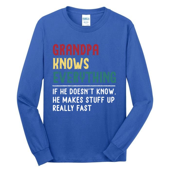 Grandpa Know Everything Father's Day Gift For Funny Grandpa Cool Gift Tall Long Sleeve T-Shirt