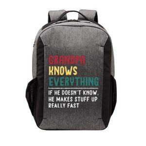 Grandpa Know Everything Father's Day Gift For Funny Grandpa Cool Gift Vector Backpack