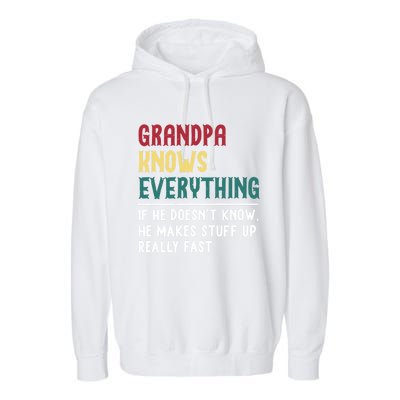 Grandpa Know Everything Father's Day Gift For Funny Grandpa Cool Gift Garment-Dyed Fleece Hoodie