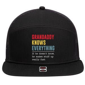 Grandaddy Knows Everything Funny FatherS Day 7 Panel Mesh Trucker Snapback Hat