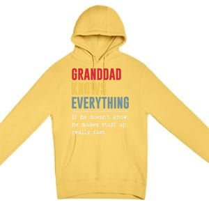 Granddad Knows Everything Gift Funny Grandpa FatherS Day Cool Gift Premium Pullover Hoodie