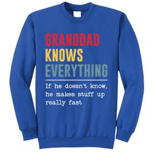 Granddad Knows Everything Gift Funny Grandpa FatherS Day Cool Gift Sweatshirt